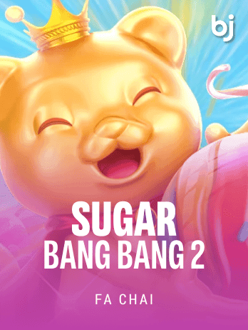SUGAR BANG BANG 2